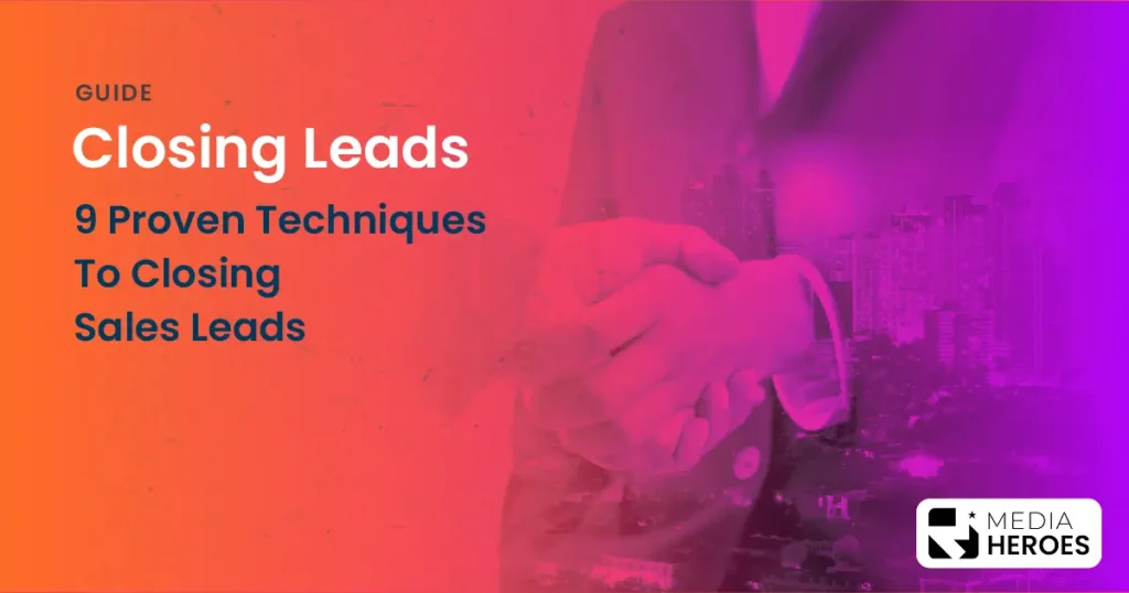 Ways To Close Sales Leads