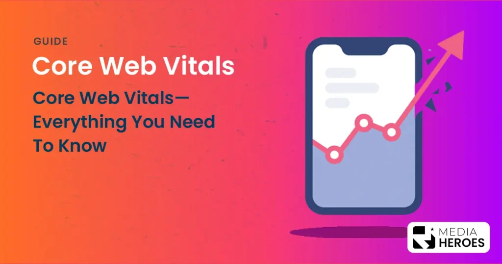 Google’s Core Web Vitals